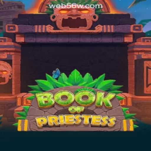 Exploring the Mysteries of BookOfPriestess and Its Rise on 56W.COM Oficial Slots Brasil #1