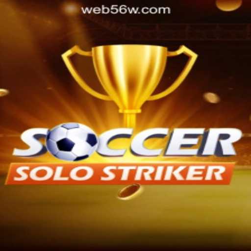 Exploring SoccerSoloStriker: The Ultimate Football Experience within 56W.COM Oficial Slots Brasil #1