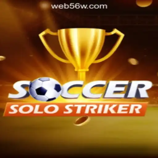 Exploring SoccerSoloStriker: The Ultimate Football Experience within 56W.COM Oficial Slots Brasil #1