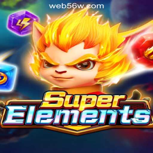 Exploring the World of SuperElements and 56W.COM Oficial Slots Brasil #1